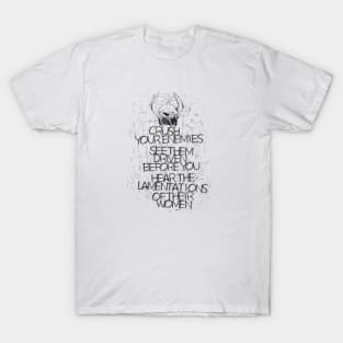Conan! What is best in life? T-Shirt